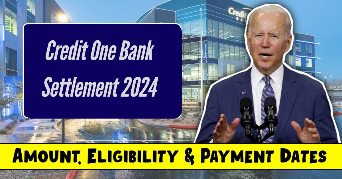 Credit One Bank Settlement 2024: What You Need to Know