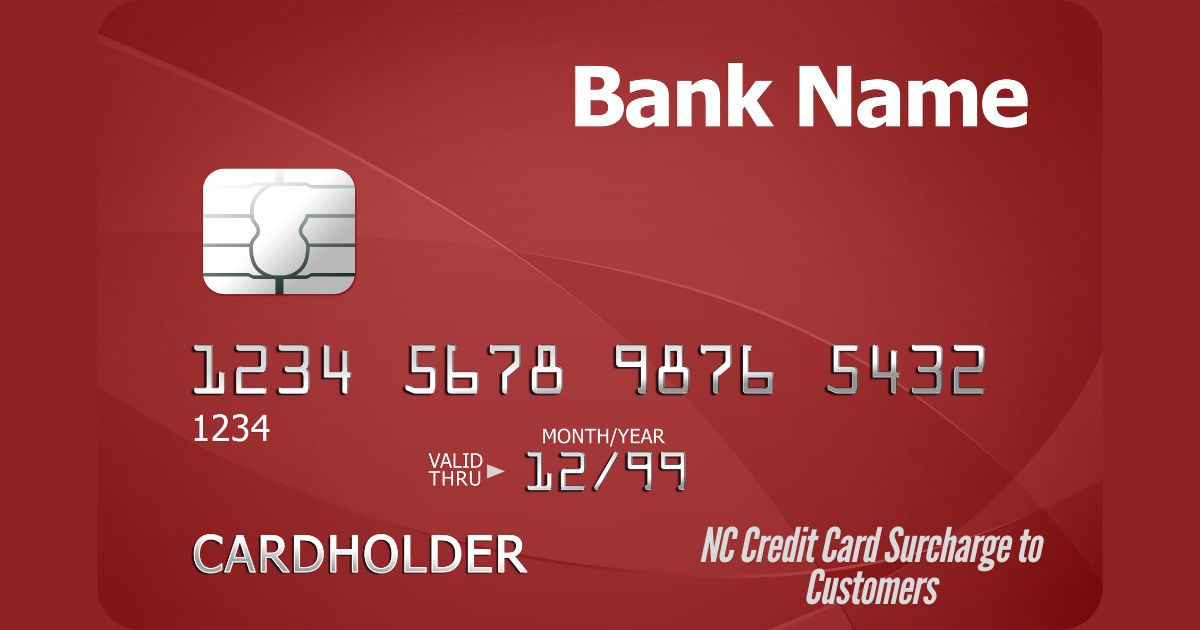 NC Credit Card Surcharge to Customers: Everything You Need to Know